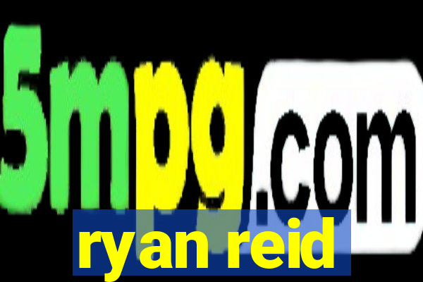 ryan reid